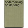 Onderneming op de tong by Samson