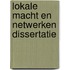 Lokale macht en netwerken dissertatie