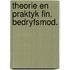 Theorie en praktyk fin. bedryfsmod.