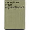 Strategie en model organisatie-ontw. door Beckhard