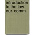 Introduction to the law eur. comm.