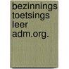 Bezinnings toetsings leer adm.org. by Starreveld