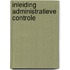 Inleiding administratieve controle
