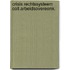 Crisis rechtssysteem coll.arbeidsovereenk.