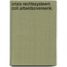 Crisis rechtssysteem coll.arbeidsovereenk. door Ven