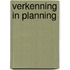 Verkenning in planning