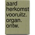 Aard herkomst vooruitz. organ. ontw.