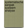 Systematische aanpak systeem analyse door Drent