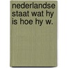 Nederlandse staat wat hy is hoe hy w. by Raalte