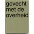 Gevecht met de overheid
