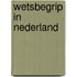 Wetsbegrip in nederland
