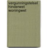 Vergunningstelsel hinderwet woningwet door Kocken