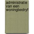 Administratie van een woningbedryf