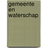 Gemeente en waterschap door Goede