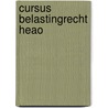 Cursus belastingrecht heao door Onbekend