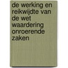 De werking en reikwijdte van de Wet waardering onroerende zaken door Chr.J.M. Noordermeer Van Loo