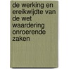 De werking en ereikwijdte van de Wet waardering onroerende zaken by Chr.J.M. Noordermeer Van Loo