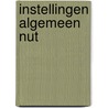 Instellingen algemeen nut door J.E.A.M. van Dijck