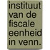 Instituut van de fiscale eenheid in venn.