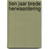 Tien jaar brede herwaardering