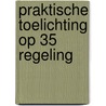Praktische toelichting op 35 % regeling door P.H.F. Baken