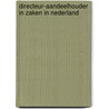 Directeur-aandeelhouder in zaken in Nederland by J. Zwagemaker