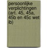 Persoonlijke verplichtingen (art. 45, 45a, 45b en 45c Wet IB) door J.E.A.M. van Dijck