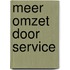 Meer omzet door service