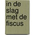 In de slag met de fiscus