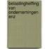 Belastingheffing van ondernemingen enz