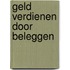 Geld verdienen door beleggen