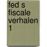Fed s fiscale verhalen 1 by Unknown
