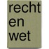 Recht en wet