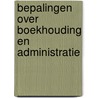 Bepalingen over boekhouding en administratie door Valkhoff