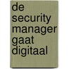 De security manager gaat digitaal by Unknown