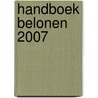 Handboek Belonen 2007 by Unknown