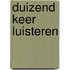 Duizend keer luisteren