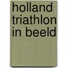 Holland triathlon in beeld door Voskuilen
