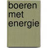 Boeren met energie door Henk van der Linden
