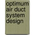 Optimum air duct system design