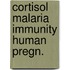 Cortisol malaria immunity human pregn.