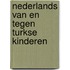 Nederlands van en tegen turkse kinderen