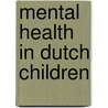 Mental health in dutch children by Verhulst