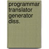 Programmar translator generator diss. by Nicholas Meyer