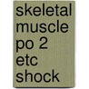 Skeletal muscle po 2 etc shock by Beerthuizen