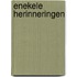 Enekele herinneringen