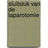 Sluitstuk van de laparotomie by Wissing