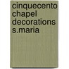 Cinquecento chapel decorations s.maria by Heideman