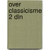 Over classicisme 2 dln