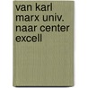Van karl marx univ. naar center excell by Geleynse